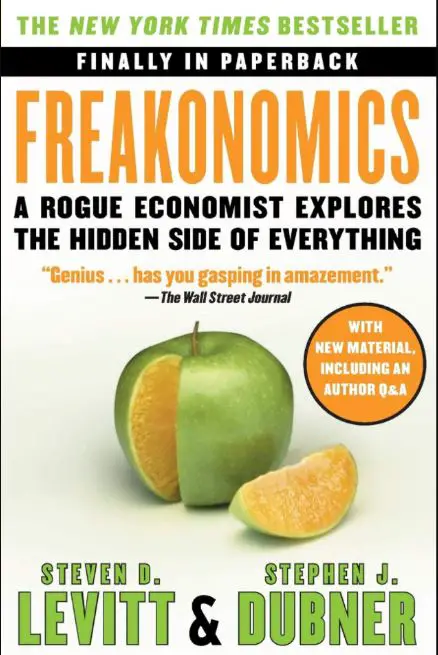 Freakonomics by Steven D. Levitt and Stephen J. Dubner