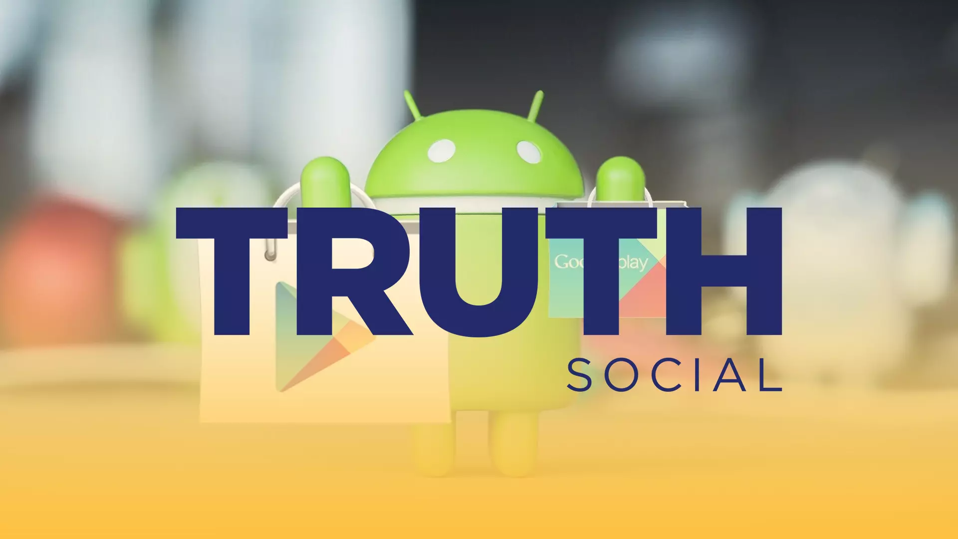 Google approved Truth Social to appear on the Play Store
